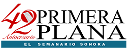 Primer Plana Digital el semanario de Sonora